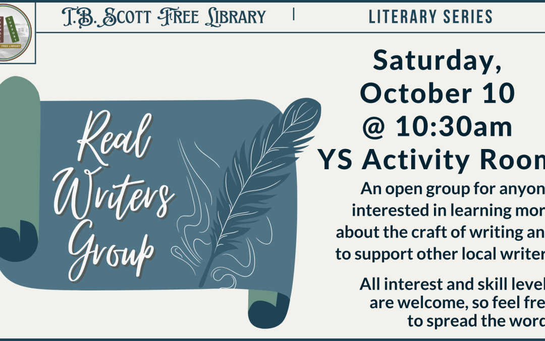 Promotional image for the "Real Writers Group" by T.B. Scott Free Library Literary Series, featuring elegant text and a feather quill design.