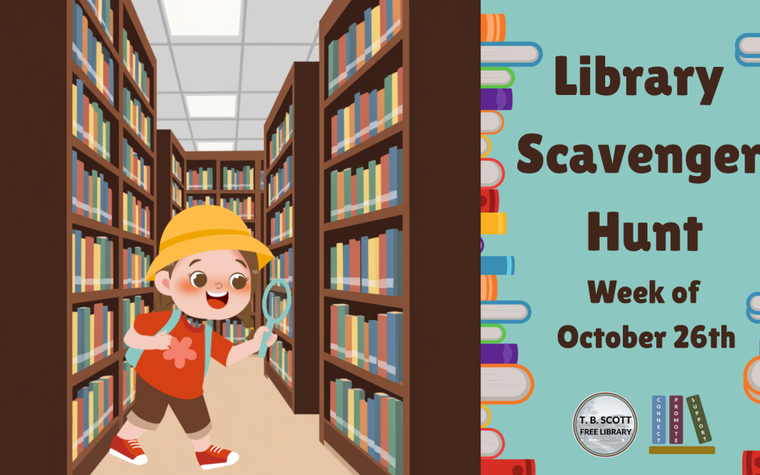 A cheerful child with a yellow hat explores a library holding a magnifying glass, surrounded by colorful bookshelves. Text overlay promotes a Library Scavenger Hunt for the week of October 26th.